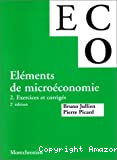 Eléments de microéconomie : vol.2 Exercices et corrigés