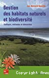 Gestion des habitats naturels et biodiversité. Concepts, méthodes et démarches