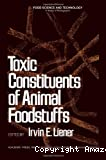 Toxic constituents of animal foodstuffs