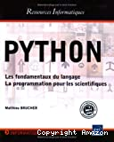 Python : les fondamentaux du langage. La programmation pour les scientifiques