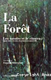 La forêt, les savoirs et le citoyen : regards croisés sur les acteurs, les pratiques et les représentations