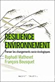 Résilience et Environnement : penser les changements socio-écologiques