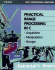Practical image processing in C:acquisition, manipulation, storage