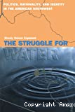 The struggle for water : politics, rationality, and identity in the American Southwest