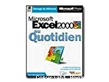 Microsoft Excel 2000 au quotidien
