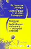 Dictionnaire chimique et technologique des sciences biologiques
