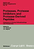 Proteases, protease inhibitors and protease-dérivéd peptides. Importance in human pathophysiology and therapeutics