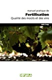 Manuel pratique de Fertilisation, qualité des moûts et des vins