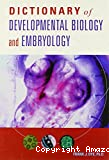 Dictionary of developmental biology and embryology