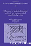Robustness of analytical chemical methods and pharmaceutical technological products