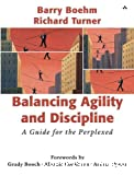 Balancing agility and disciplince : a guide for the perplexed