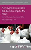 Achieving sustainable production of poultry meat. Volume 1 : Safety, quality and sustainability