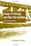 Design of fishways and other fish facilities