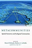 Metacommunities : spatial dynamics and ecological communities