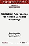 Statistical approaches for hidden variables in ecology