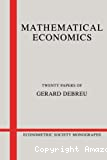 Mathematical economics : twenty papers of Gerard Debreu