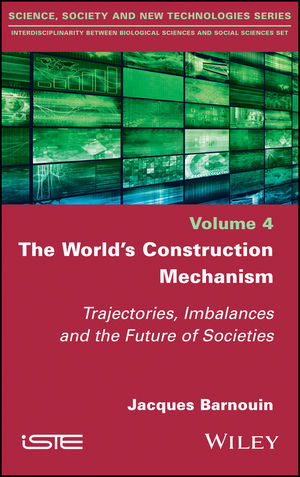 The World's Construction Mechanism: Trajectories, Imbalances, and the Future of Societies