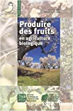 Produire des fruits en agriculture biologique