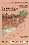 Le sol vivant. Bases de pédologie. Biologie des sols. Deuxième édition revue et augmentée