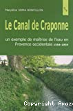 Le Canal de Craponne : Un exemple de maîtrise de l'eau en Provence occidentale 1554-1954