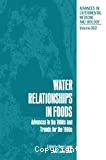 Water relationships in foods. Advances in the 1980s and trends for the 1990s