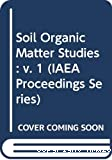Soil organic matter studies. Vol 1