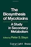 The biosynthesis of mycotoxins