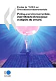 Etudes de l'OCDE sur l'innovation environnementale. Politique envivonnementale, innovation technlogique et dépôts de brevets