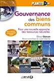 Gouvernance des biens communs : pour une nouvelle approche des ressources naturelles