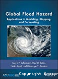 Global Flood Hazard : Applications in Modeling, Mapping, and Forecasting