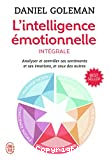 L'intelligence émotionnelle : [tomes] 1 [et] 2