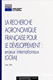La recherche agronomique française pour le développement : enjeux internationaux
