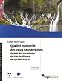 Guide technique : qualité naturelle des eaux souterraines. Méthode de caractérisation des états de référence des aquifères français