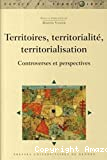 Territoires, territorialité, territorialisation : Controverses et perspectives