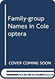Family-Group Names In Coleoptera (Insecta): 2 vol