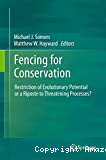 Fencing for conservation: Restriction of evolutionary potential or a riposte to threatening processes?