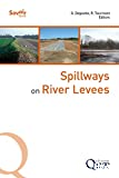 Spillways on river levees
