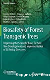 Biosafety of Forest Transgenic Trees. Improving the Scientific Basis for Safe Tree Development and Implementation of EU Policy Directives