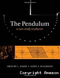 The pendulum. A case study in physics