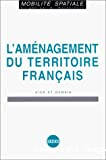 L'aménagement du territoire français : hier et demain