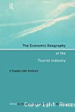 The economic geography of the tourist industry : a supply-side analysis