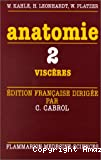 Anatomie: Visceres. Tome2 Atlas commente d'anatomie humaine pour etudiants et patriciens
