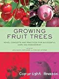 Growing fruit trees. Novel concepts and practices for successful care and management