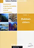 Connaissance et gestion des habitats et des espèces d'intérêt communautaire : t. 2 Habitats côtiers