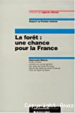 La forêt : une chance pour la France ; rapport au Premier ministre