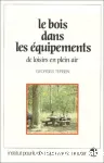 Le bois dans les equipements de loisirs en plein air