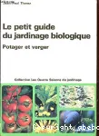 Le petit guide du jardinage biologique, potager et verger avec 300 dessins de Christian Galinet