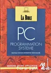 La bible PC. Programmation - Systeme