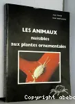 Les animaux nuisibles aux plantes ornementales