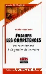 Evaluer les comptences. Du recrutement  la gestion de carrire